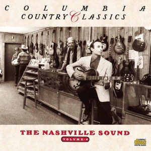 Columbia Country Classics, Vol. 4 - The Nashville Sound