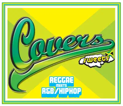 Listen to Covers Sweets - Reggae Meets R&B / Hip Hop by Various Artists