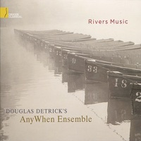 Rivers Music - Douglas Detrick