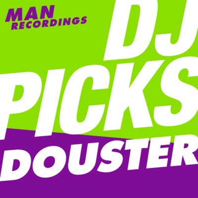 Man Recordings DJ-Picks #2 - Douster