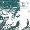 Ocean - Songs for the Night Sea Journey