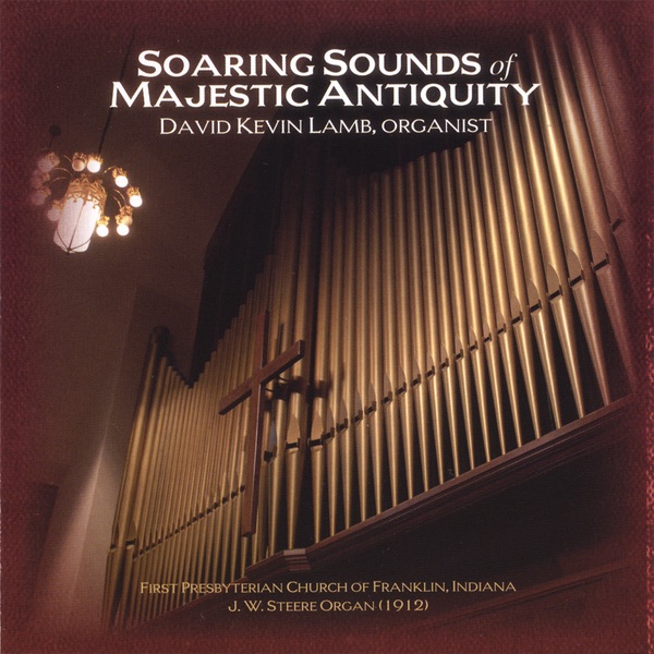 Обложка альбома «Soaring Sounds of Majestic Antiquity» — David Kevin Lamb