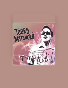 Terry Matsuokaを聴いたり、ミュージックビデオを鑑賞したり、経歴やツアー日程などを確認したりしましょう！