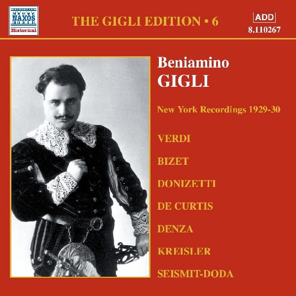 Обложка альбома «The Gigli Edition, Vol. 6: Beniamino Gigli (1928-1930)» — Beniamino Gigli, Bruno Reibold, Bruno Reibold Orchestra, Elisabeth Rethberg, Ezio Pinza, Rosario Bourdon & Rosario Bourdon and His Orchestra