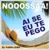 AI SE EU TE PEGO