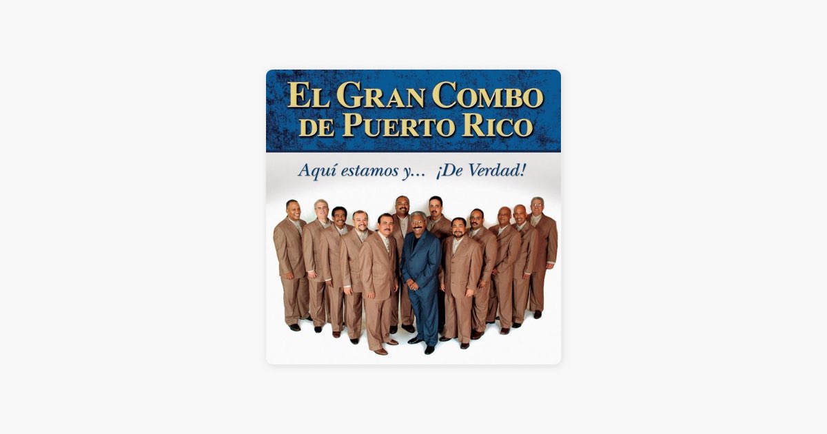 Aqui Estamos y de Verdad! - Album by El Gran Combo de Puerto Rico 