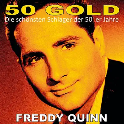 Freddy Quinn: 50's Gold - Freddy Quinn