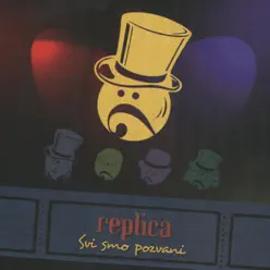 Svi Ste Pozvani - Rèplica Svi Ste Pozvani - Rèplica