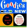 Goodies Old Is New: Come Dance With Me