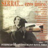 Serrat... eres único! - Various Artists