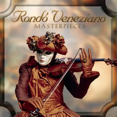 Ascolta 'Masterpieces' di Rondò Veneziano