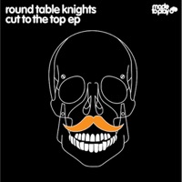 Round Table Knights - Cut to the Top (feat. Reverend Beat-Man)