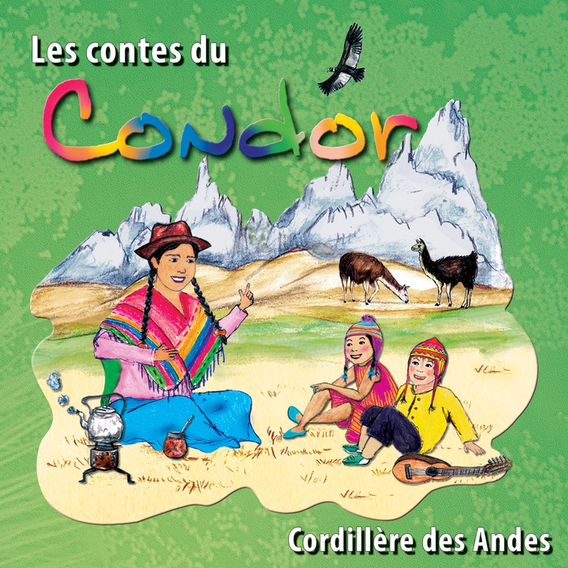 Обложка альбома «Les contes du Condor (Cordillère des Andes)» — Bernadette Le Saché & Jacinta