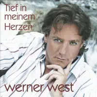 Tief In Meinem Herzen — Werner West