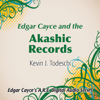 Edgar Cayce and the Akashic Records - Kevin J. Todeschi