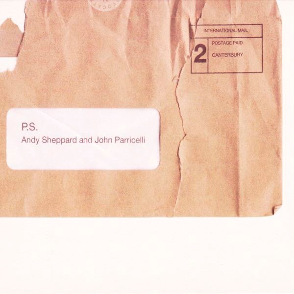 Обложка альбома «PS» — Andy Sheppard & John Parricelli