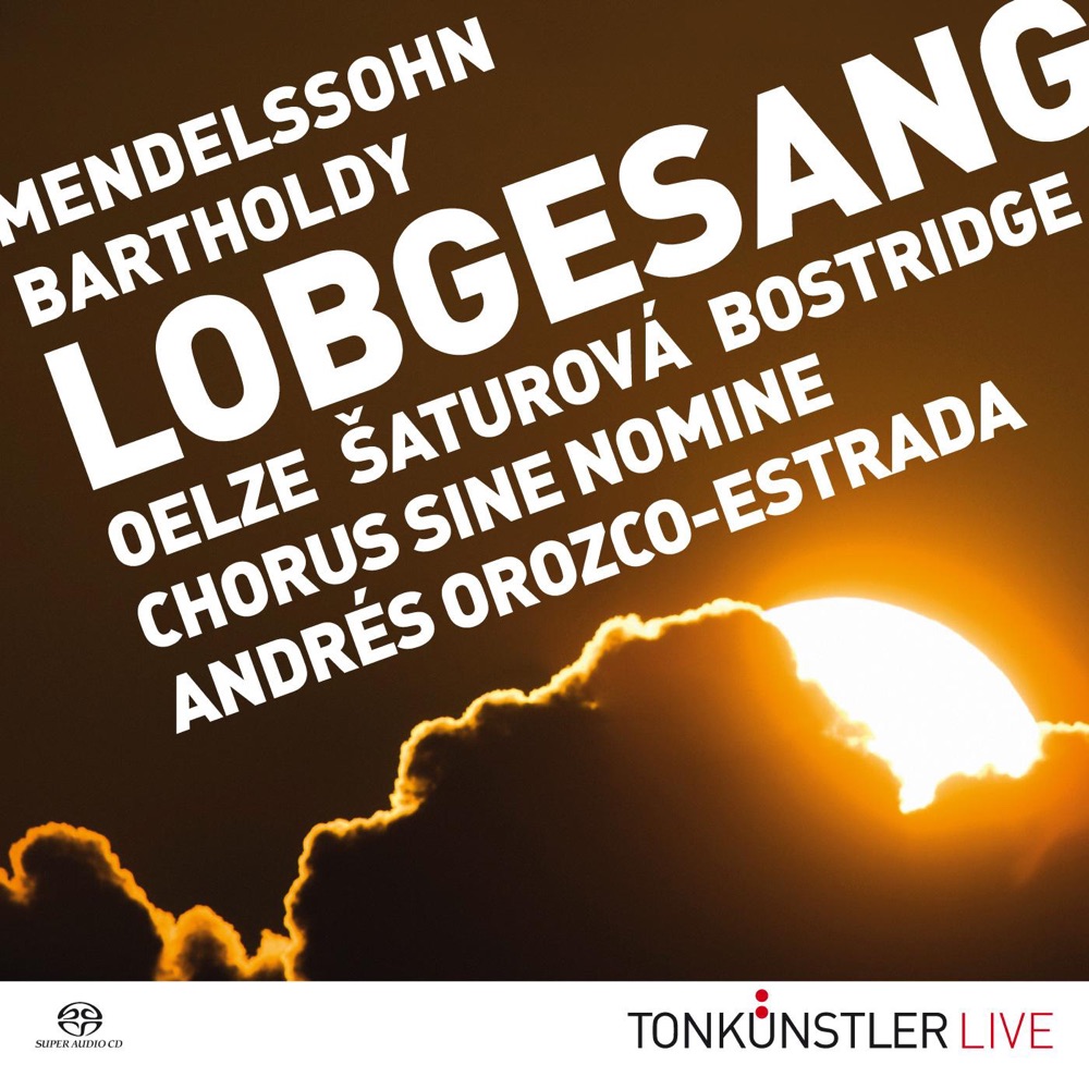 Обложка альбома «NÖ Tonkünstler Live - Mendelssohn Symphonie Nr. 2 "Lobgesang"» — Andrés Orozco-Estrada, Christiane Oelze, Ian Bostridge, Simona Šaturová & Tonkünstler-Orchester