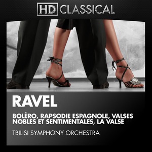 Ravel: Boléro, Rapsodie Espagnole, Valses Nobles et Sentimentales, La Valse