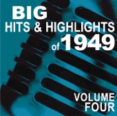 Big Hits & Highlights of 1949, Vol. 4