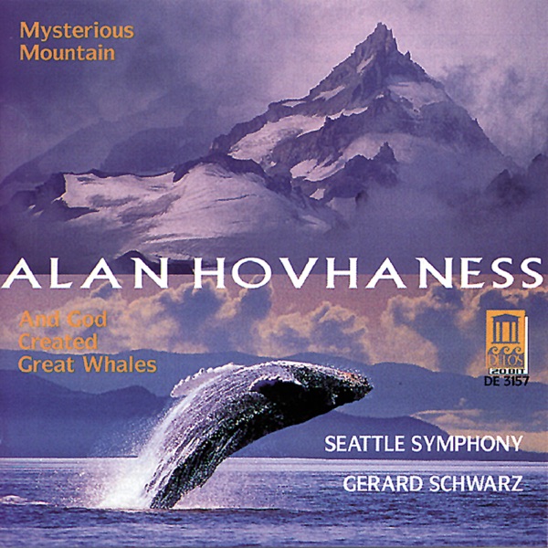 Hovhaness: Symphony No. 2 "Mysterious Mountain", Prayer of St. Gregory & And God Created Great Whales