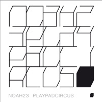 Noah23 & Playpad Circus - Playpad Circus & Noah23