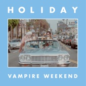 Vampire Weekend - Holiday