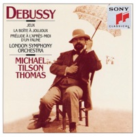 Debussy: Jeux, la Boite a Joujoux, Prelude a L'Apres Midi D'Un Faune - Michael Tilson Thomas & London Symphony Orchestra