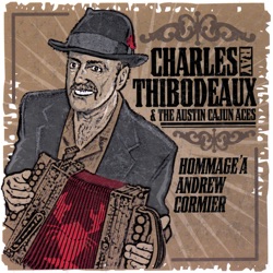 Charles Ray Thibodeaux and the Austin Cajun Aces - Two-step de Andrew Cormier