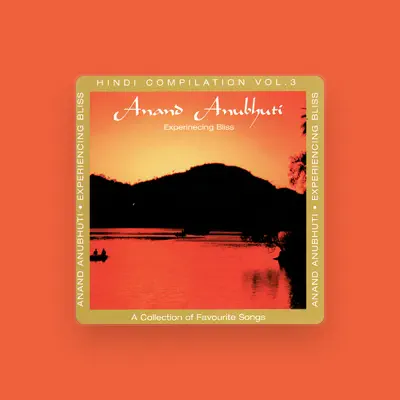 Listen to anand anubhuti, watch music videos, read bio, see tour dates & more!