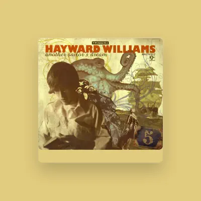 Listen to Hayward Williams, watch music videos, read bio, see tour dates & more!