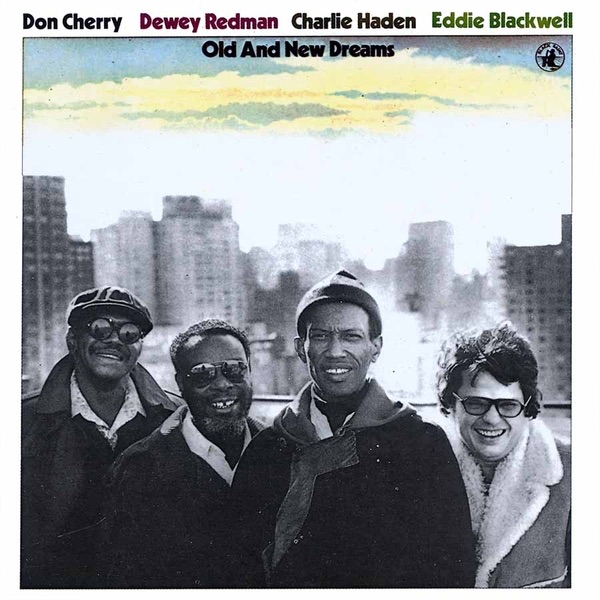Обложка альбома «Old and New Dreams» — Don Cherry, Dewey Redman, Eddie Blackwell & Charlie Haden