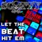 Let The Beat Hit Em (Dirty Impact Sunrise Remix) - Scotty lyrics