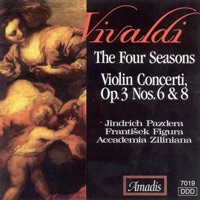 Vivaldi: The 4 Seasons - Violin Concertos, Op. 3, Nos. 6 and 8 - Jindrich Pazdera, Accademia Ziliniana & Frantisek Figura