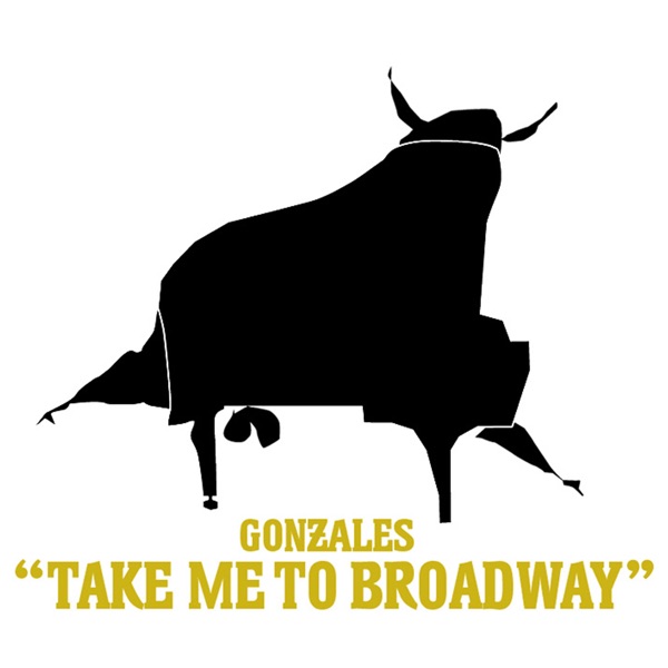 Take Me To Broadway - Chilly Gonzales