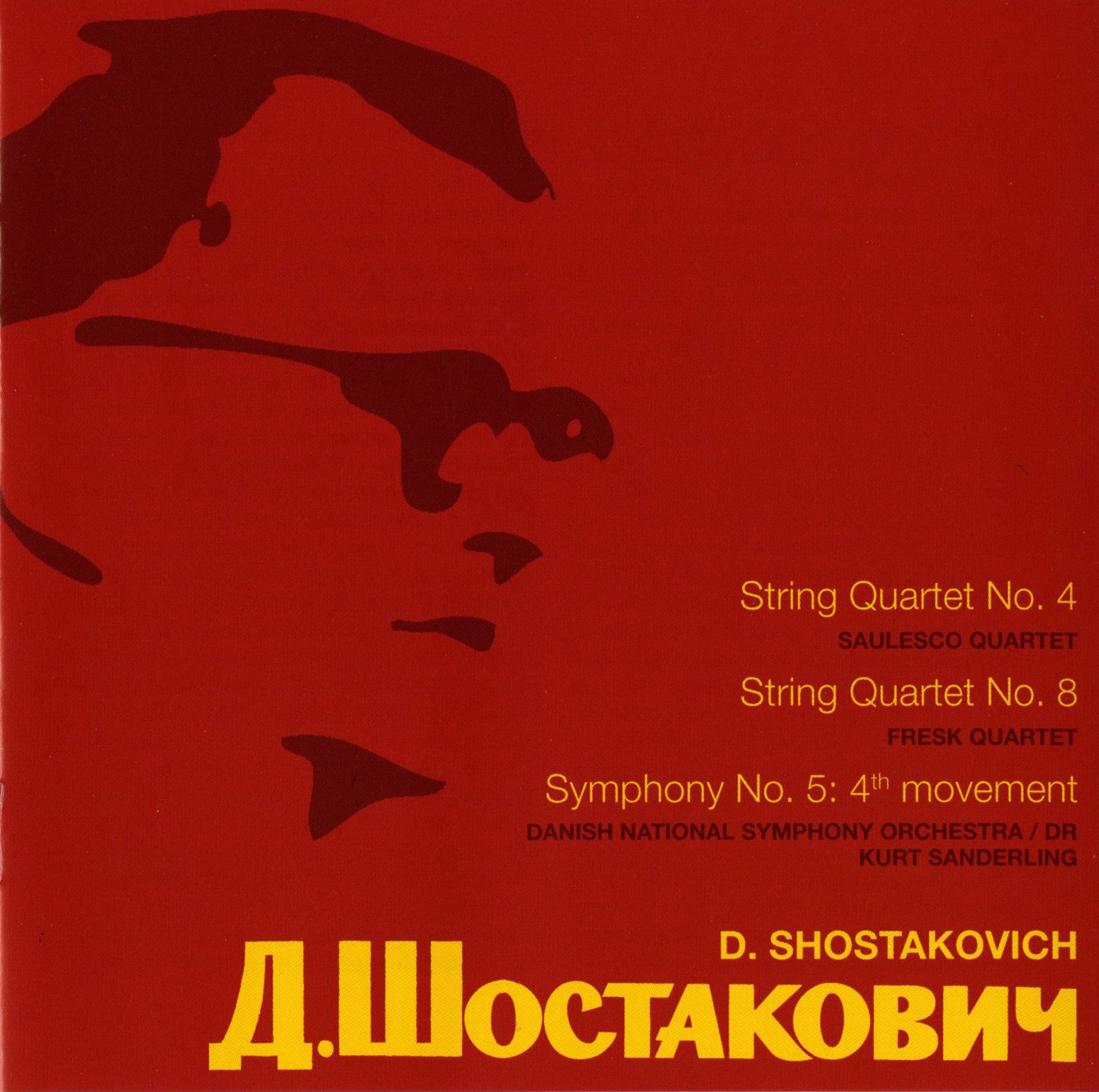 Shostakovich: String Quartets Nos. 4 & 8 by Kurt Sanderling, Danish National Symphony Orchestra, Saulesco Quartet & Fresk Quartet album cover