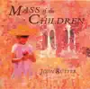 Joanne Lunn, Roderick Williams, Cantate Youth Choir, The Cambridge Singers, City of London Sinfonia & John Rutter - Mass of the Children (Version for Mixed Choirs & Orchestra): I. Kyrie