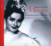 Martha - Victoria de los Ángeles, Friedrich von Flotow, The Metropolitan Opera Orchestra, Nino Vecchi, Rosalind Elias, Richard Tucker, Lorenzo Alvary, Gerhard Pessner & The Metropolitan Opera Chorus