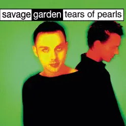 Tears of Pearls - Single - Savage Garden