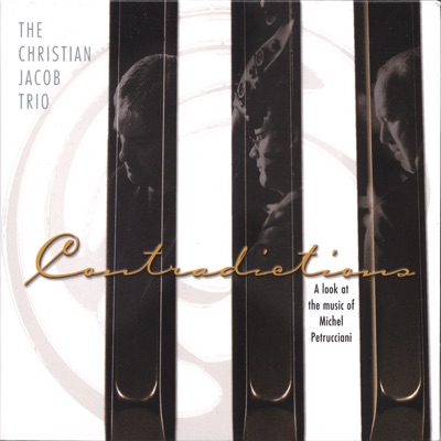 Contradictions "A Look At the Music of Michel Petrucciani"
