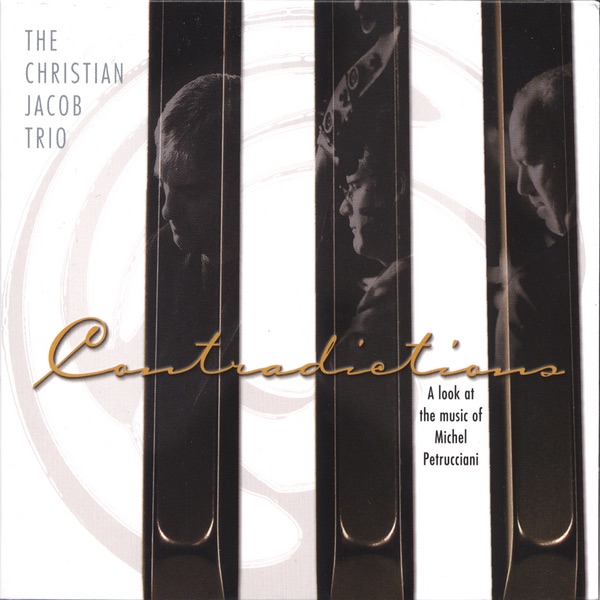 Contradictions "A Look At the Music of Michel Petrucciani"