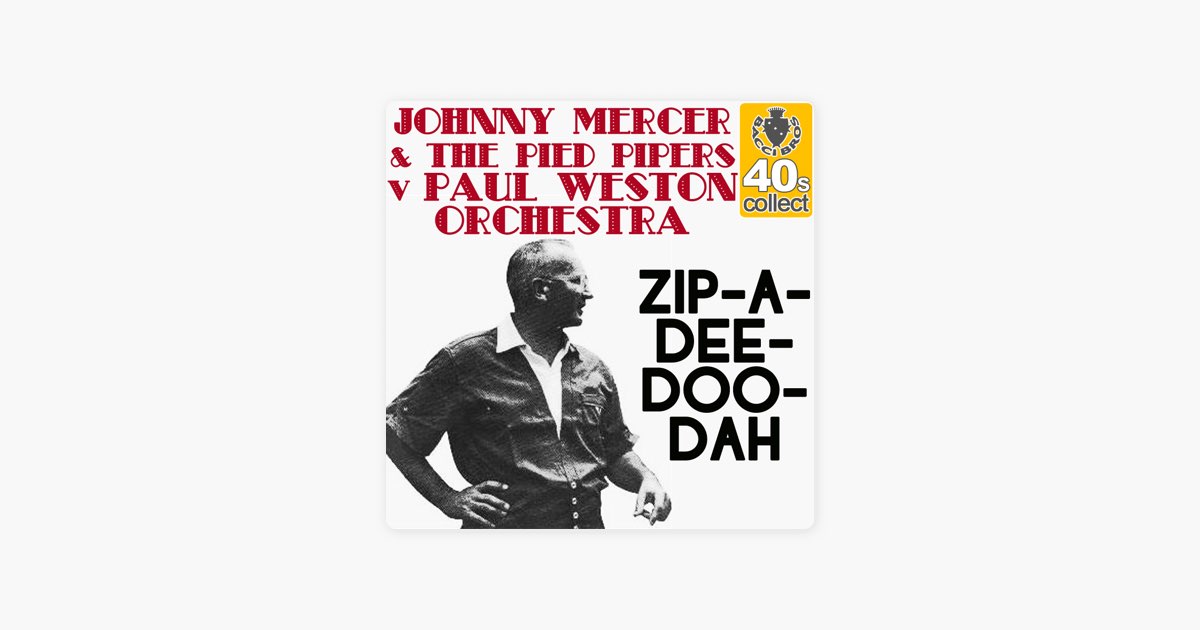 Zip-A-Dee-Doo-Dah (Remastered) - Single - Album by Johnny Mercer