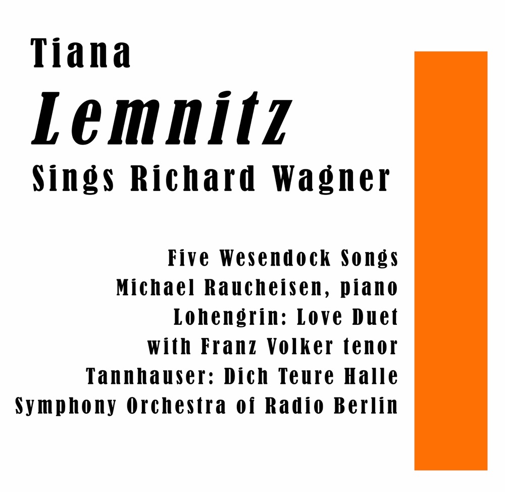 Обложка альбома «Tiana Lemnitz Sings Richard Wagner» — Tiana Lemnitz & Michael Raucheisen