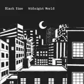 Posłuchaj utworu Midnight World wykonywanego przez Black Time.