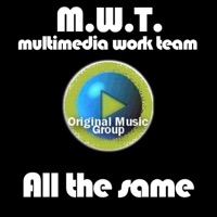 All the same - M.W.T.