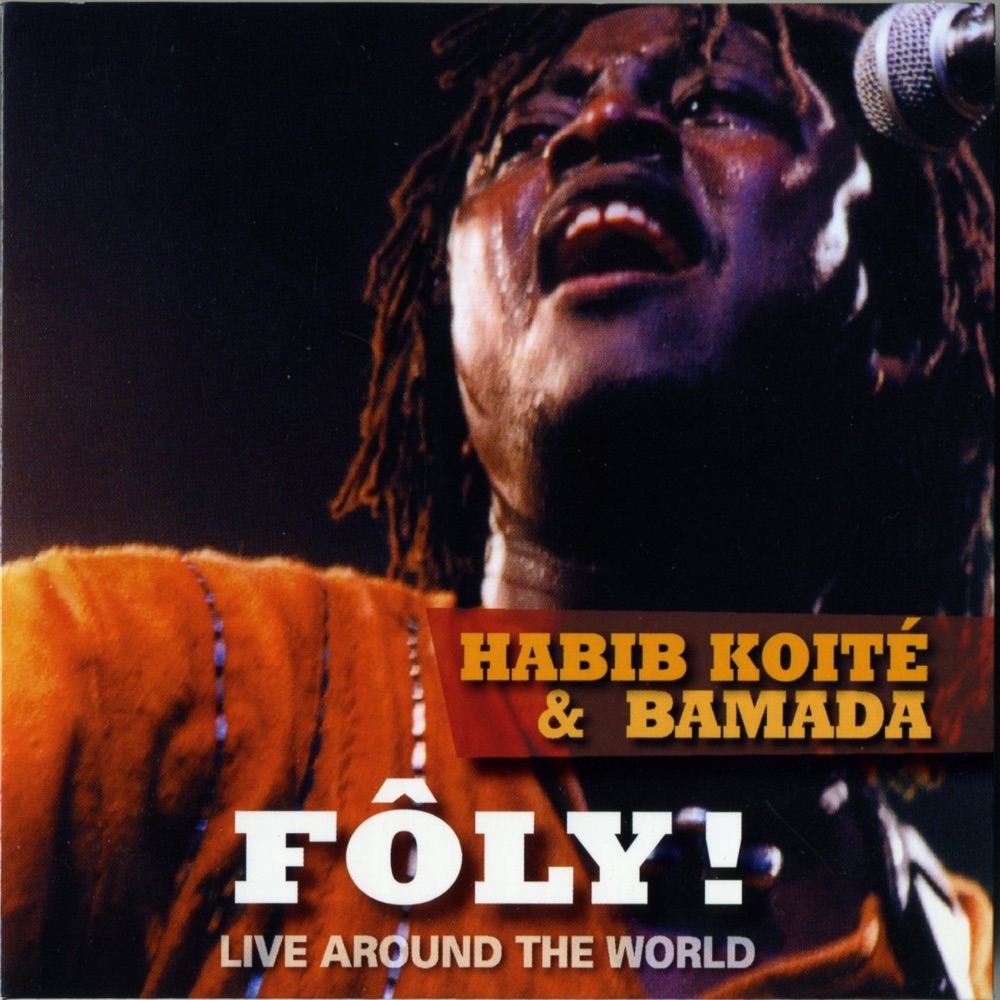 Обложка альбома «Fôly! Live Around the WOrld» — Habib Koité & Bamada
