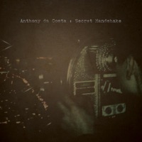 Secret Handshake - Anthony da Costa
