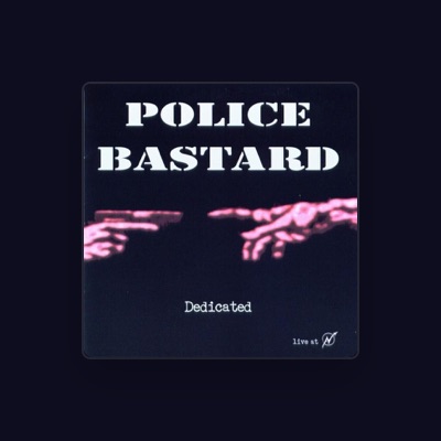 Listen to Police Bastard, watch music videos, read bio, see tour dates & more!