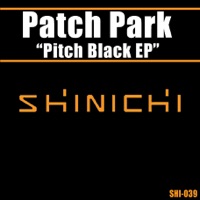Pitch Black - EP - Patch Park