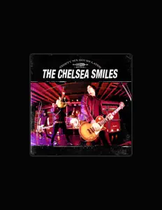 Listen to The Chelsea Smiles, watch music videos, read bio, see tour dates & more!