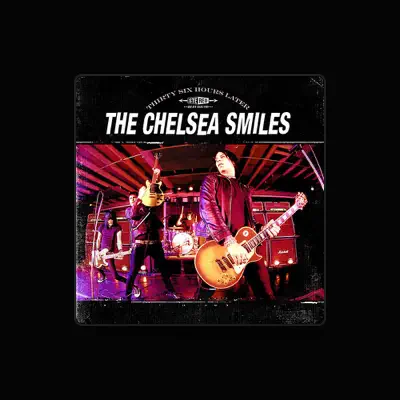 Listen to The Chelsea Smiles, watch music videos, read bio, see tour dates & more!